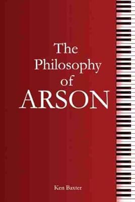 The Philosophy of Arson