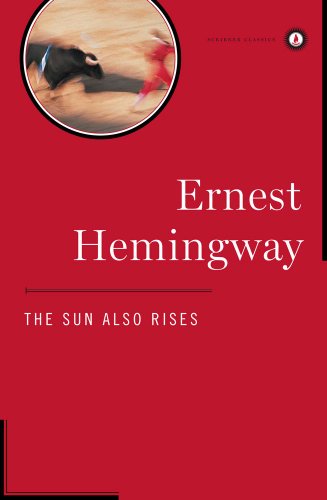 The Sun Also Rises (Scribner Classics) by Ernest Hemingway