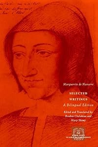 Selected Writings: A Bilingual Edition (The Other Voice in Early Modern Europe) by Marguerite de Navarre