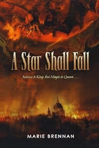 A Star Shall Fall by Marie Brennan