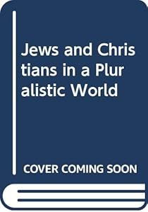 Jews and Christians in a Pluralistic World by ernst-wolfgang-b-ckenf-rde-edward-shils