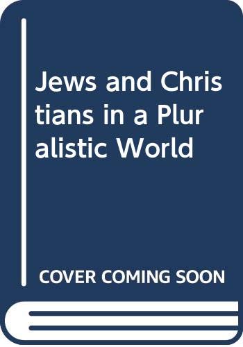 Jews and Christians in a Pluralistic World by ernst-wolfgang-b-ckenf-rde-edward-shils
