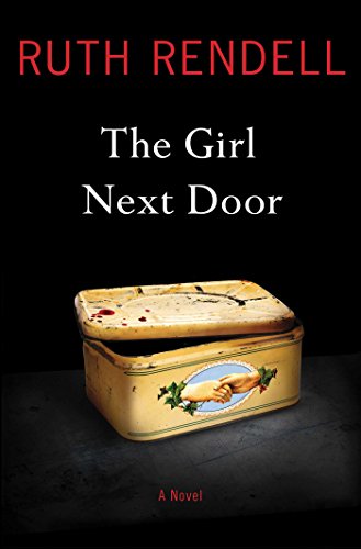 The Girl Next Door: A Novel by Ruth Rendell