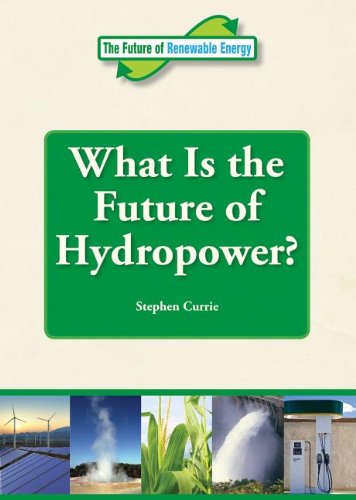 What is the future of hydropower by Stephen Currie