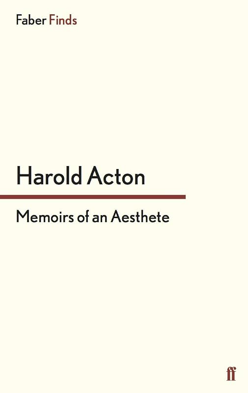 Memoirs of an Aesthete by Harold Acton