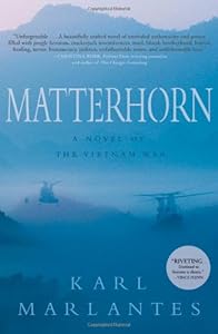 Matterhorn: A Novel of the Vietnam War by Karl Marlantes