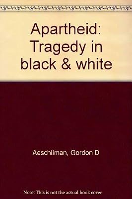 Apartheid: Tragedy in black & white