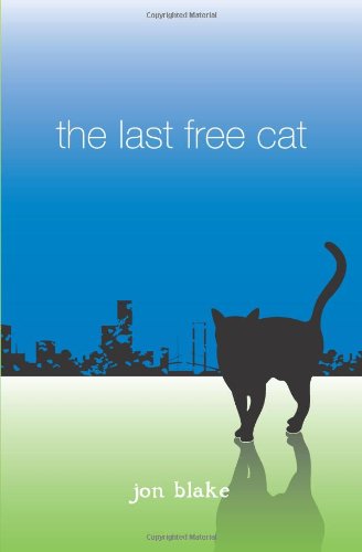 The Last Free Cat by Jon Blake