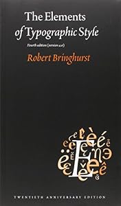 The Elements of Typographic Style: Version 4.0: 20th Anniversary Edition