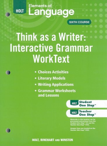 Elements of Language, Grade 12 Think As a Writer, Interactive Writing Worktext and Think As a Writer Worktext: Holt Elements of Language Sixth Course (Eolang 2009) by Judith L. Irwin