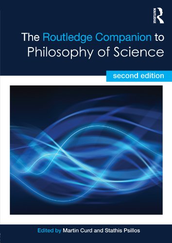 The Routledge Companion to Philosophy of Science (Routledge Philosophy Companions) by Martin Curd