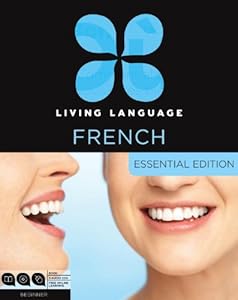 Living Language French, Essential Edition: Beginner course, including coursebook, 3 audio CDs, and free online learning