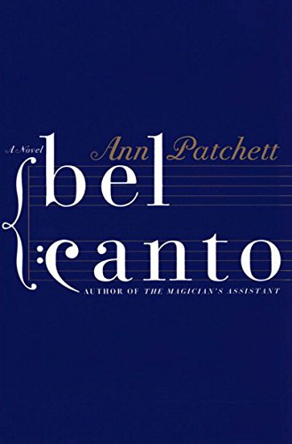 Bel Canto by Ann Patchett