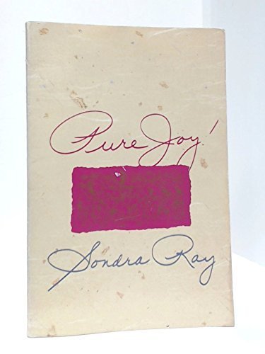 Pure Joy by Sondra Ray