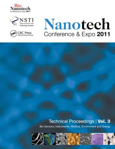 Nanotechnology 2011: Bio Sensors, Instruments, Medical, Environment and Energy by NSTI