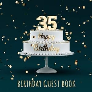 Birthday Guest Book: 35th Birthday Party Guest Signing and Messaging Book