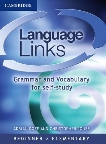 Language Links Beginner/Elementary with answers: Grammar and Vocabulary Reference and Practice by Adrian Doff