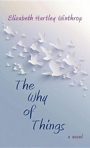 The Why of Things by Elizabeth Hartley Winthrop