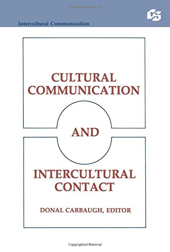 Cultural Communication and Intercultural Contact (Routledge Communication Series) by Donal Carbaugh