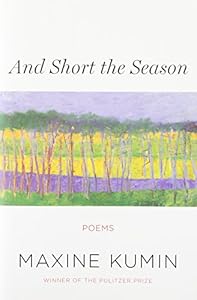 And Short the Season: Poems