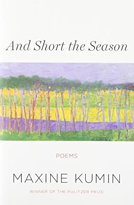 And Short the Season: Poems