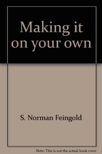 Making it on your own by S. Norman Feingold