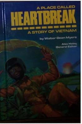 A Place Called Heartbreak: A Story of Vietnam (Stories of America)