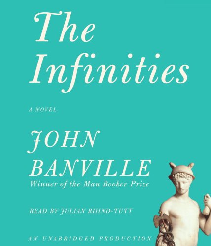 The Infinities by John Banville