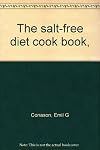 The salt-free diet cook book,
