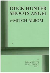 Duck Hunter Shoots Angel (Acting Edition for Theater Productions)