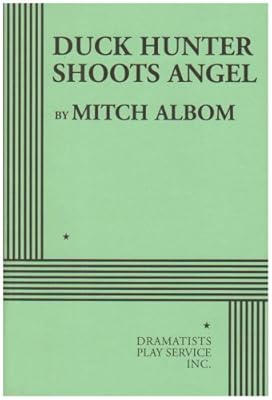 Duck Hunter Shoots Angel (Acting Edition for Theater Productions)