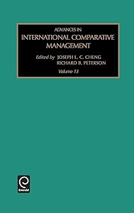 Advances in International Comparative Management (Advances in International Management, 13) by R.B. Peterson Joseph L.C. Cheng