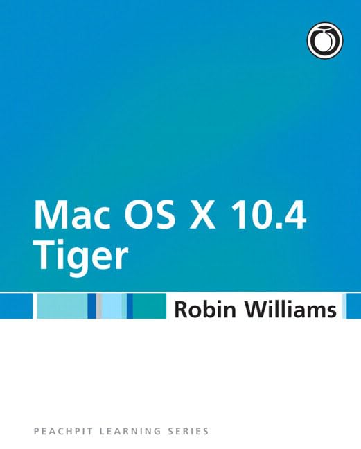 Mac OS X 10.4 Tiger by Robin Williams