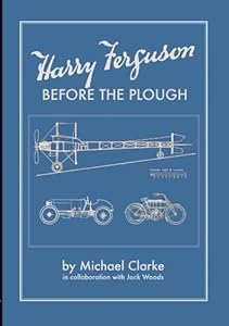 Harry Ferguson: Before the Plough