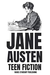 JANE AUSTEN TEEN FICTION