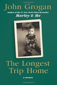 The Longest Trip Home: A Memoir