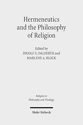 Hermeneutics and the Philosophy of Religion: The Legacy of Paul Ricoeur. Claremont Studies in the Philosophy of Religion, Conference 2013 (Religion in Philosophy and Theology)