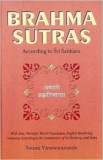 Brahma Sutras: According to Sri Sankara With Text, Word-forWord Translation, English Rendering, Comments According to the Commentary of Sri Sankara, and Index