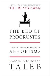 The Bed of Procrustes: Philosophical and Practical Aphorisms