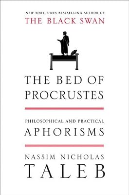 The Bed of Procrustes: Philosophical and Practical Aphorisms