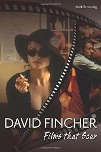 David Fincher: Films That Scar