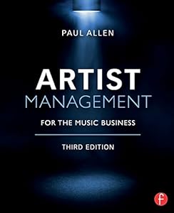 Artist Management for the Music Business