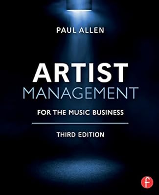 Artist Management for the Music Business