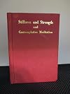 Stillness and Strength Studies in Contemplative Meditation
