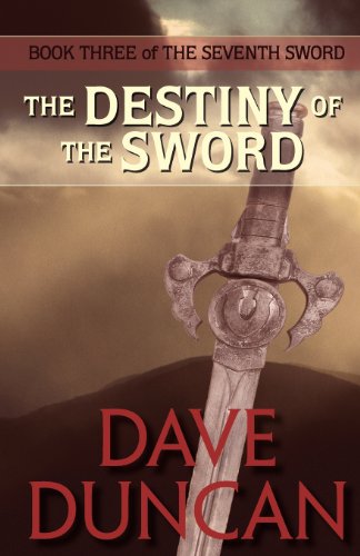 The Destiny of the Sword by Dave Duncan