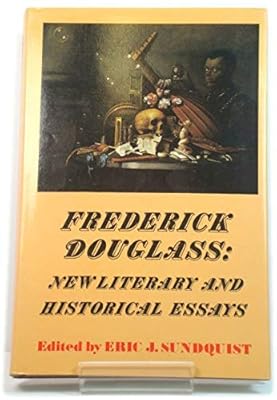 Frederick Douglass: New Literary and Historical Essays (Cambridge Studies in American Literature and Culture, Series Number 49)