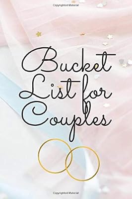 Bucket list for couples: bucket list for married couples, write down a list of the things you always wanted to do together