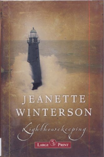 LIGHTHOUSEKEEPING (LARGE PRINT) by Jeanette Winterson
