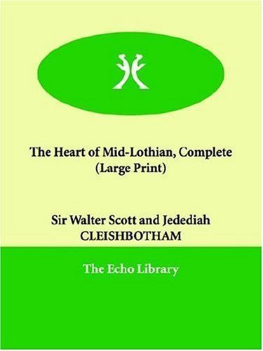 The Heart of Mid-Lothian by Sir Walter Scott
