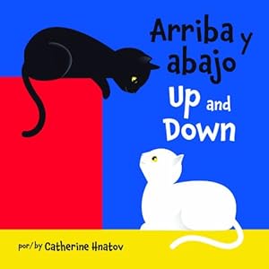 Ariba y Abajo/ Up and Down by Catherine Hnatov                       (Author, Illustrator)